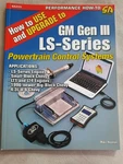 How To Use And Upgrade Gm Gen Iii Ls-series Powertrain Control Systems Sa255. Fixed Price $29.99.